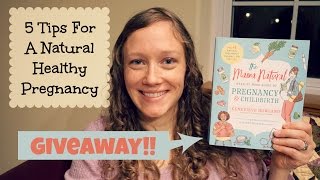 5 Tips For A Naturally-Minded Pregnancy | Collaboration w/ Mamasana [GIVEAWAY CLOSED]