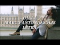Ojalá  Marco Antonio Solis - Letra