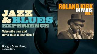Roland Kirk - Boogie Man Song
