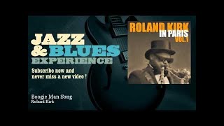 Roland Kirk - Boogie Man Song
