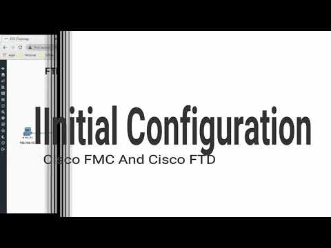 Initial Configuration Working Lab(Cisco FMC And Cisco FTD)