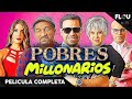 POBRES MILLONARIOS 2018 PELICULA DE COMEDIA EN ESPANOL LATINO FLOU TV