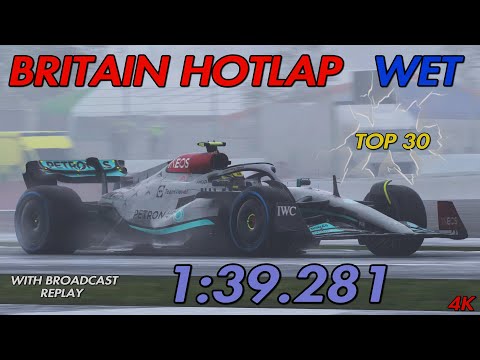 F1 22 Britain Hotlap TT Wet (With Setup) 1:39.281 [4K] With Broadcast Replay