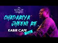 Chadariya Jheeni Re | Neeraj Arya's Kabir Cafe (Live concert) | GIFLIF