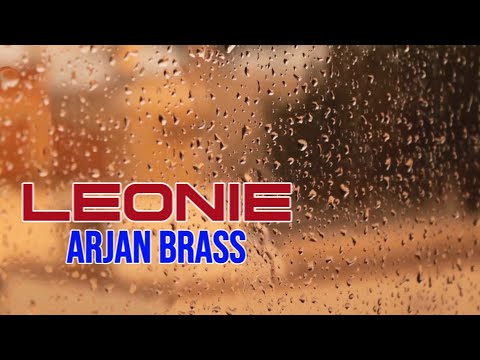 Leonie - ARJAN BRASS | Lyrics | HQ Audio