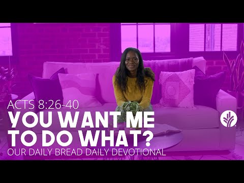 You Want Me to Do What? - Daily Devotion