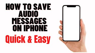 how to save audio messages on iphone