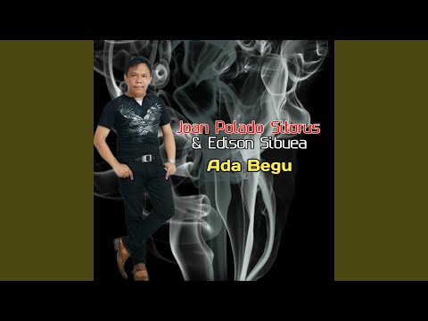 Ada Begu (feat. JOAN POLADO SITORUS)