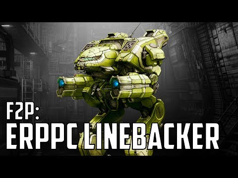 MWO: F2P - Ep 38 'ERPPC Linebacker'
