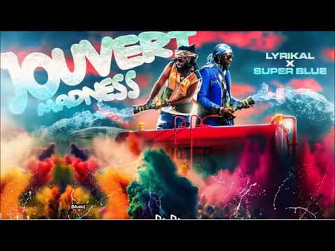 Lyrikal x Super Blue - Jouvert Madness (Soca 2023 )