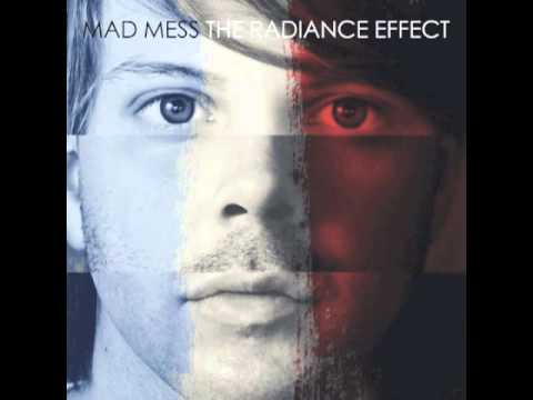 The Radiance Effect - Mad Mess