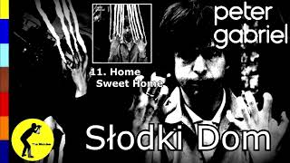 11. PETER GABRIEL * Home Sweet Home * A SONGS COMES FROM THE ALBUM PETER GABRIEL II    (Audio)