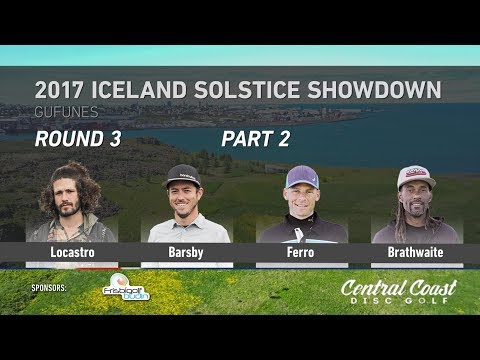2017 Iceland Solstice Showdown Round 3 Part 2 (Locastro, Barsby, Ferro, Brathwaite)