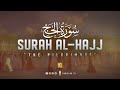 Surah Al Hajj الحج Full Heart Touching Recitation Calming Quran Zikrullah TV