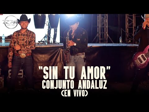 Sin tu amor - (En vivo) - Conjunto Andaluz (2023)