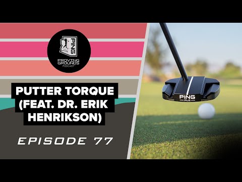 Episode 77: Putter Torque (Feat. Dr. Erik Henrikson)