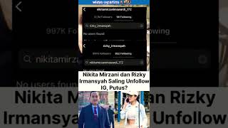 Download lagu nikmir & rizky irmansyah saling unfollow ig, putus? #nikitamirzani #rizkyirmansyah #shorts #ytshorts mp3