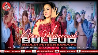Download lagu NINA MINCREUNK || BULEUD MEDLEY || NMPRO || RAMY SOUND || 2022. mp3 Download lagu NINA MINCREUNK || BULEUD MEDLEY || NMPRO || RAMY SOUND || 2022. mp3