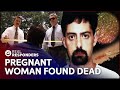 Using Dead Skin To Catch Pregnant Victim's Ruthless Killer | New Detectives | Real Responders
