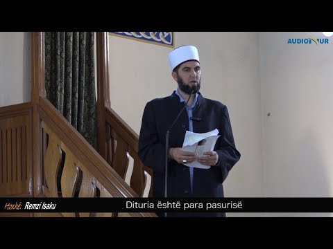 Dituria është para pasurisë - Hoxhë Remzi Isaku - Hutbe