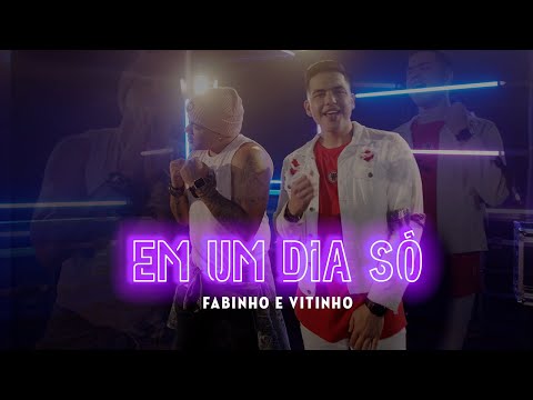 Em um dia só - Fabinho feat. Vitinho