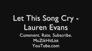 Let This Song Cry - Lauren Evans [HQ]