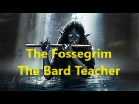 The Fossegrim: The Bard Teacher