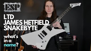 Video thumbnail for ESP LTD James Hetfield Snakebyte - What's In A Name? by Oli Royer