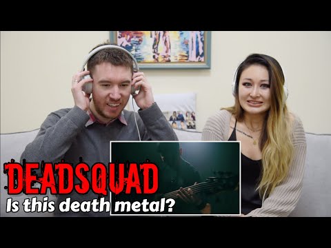 FIRST TIME HEARING DEATH METAL AND ANGELA ABSOLUTELY LOVES IT!! (DEADSQUAD REACTION)