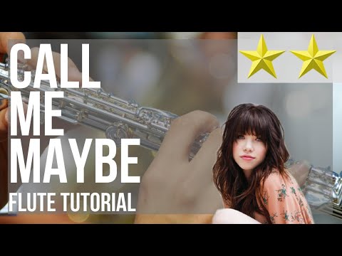 How to play Call Me Maybe by Carly Rae Jepsen on Flute (Tutorial)