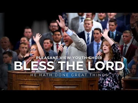 Bless the Lord - Pleasant View Youth Choir