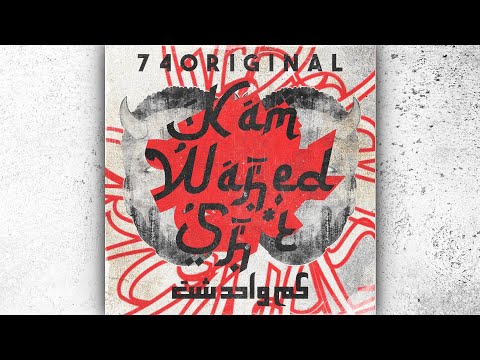 74 Original | Kam waa7d - كم واحد شت؟ #2021