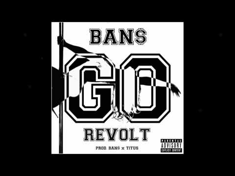 BAN$ x Revolt - GO (Prod. BAN$ x Titus)