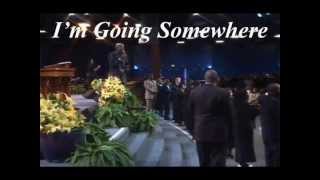 Pt 3 - I'm Going Somewhere - Bishop Noel Jones