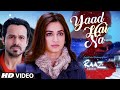 YAAD HAI NA Video Song Raaz Reboot Arijit Singh Emraan Hashmi Kriti Kharbanda Gaurav Arora