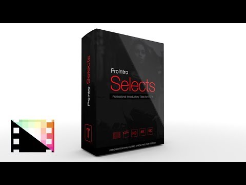 ProIntro Selects - Professional Introductory Titles for Final Cut Pro X - Pixel Film Studios