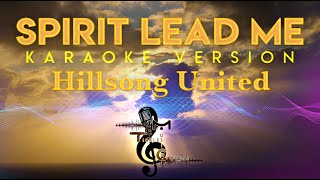 Download lagu Hillsong United - Spirit Lead Me KARAOKE mp3
