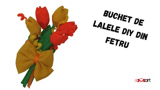 Tutorial DIY – Buchet de Lalele din Fetru 