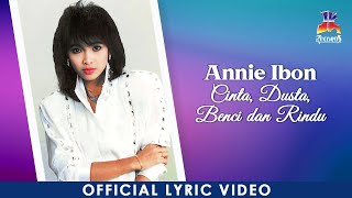 Download lagu Annie Ibon - Cinta Dusta Benci Dan Rindu mp3