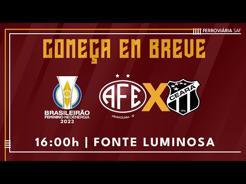 Brasileirão Feminino - Ferroviária x Ceará - 23.04.2023