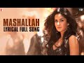 Lyrical Mashallah Full Song With Lyrics Ek Tha Tiger Salman Khan Katrina Kaif Kausar Munir