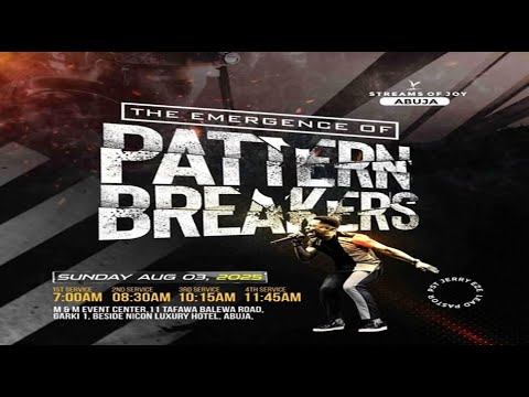 THE EMERGENCE OF PATTERN BREAKERS || SUNDAY SERVICE || 3RD AUGUST 2025