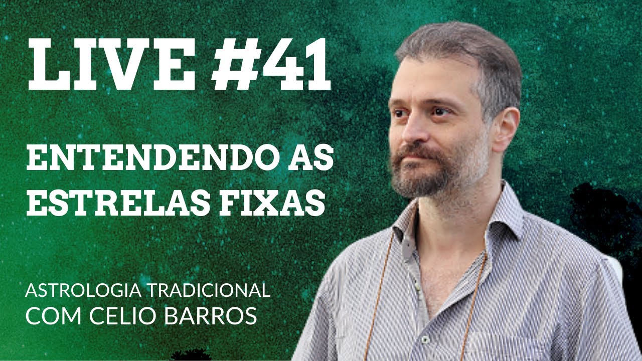 Entendendo as estrelas fixas - Astrologia Tradicional com Celio Barros