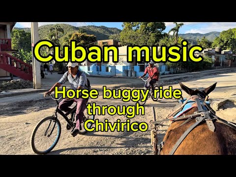 🇨🇺Cuban songs.  Riding a horse buggy through Chivirico. Santiago de Cuba. 