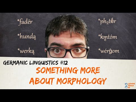 GERMANIC LINGUISTICS #12 - MORPHOLOGY (PRETERITE-PRESENT VERBS, ATHEMATIC VERBS, ARTICLES)