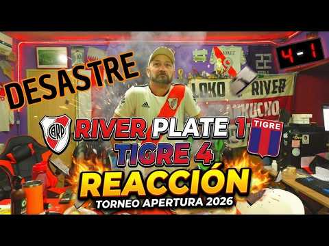 RIVER PLATE 1 vs TIGRE 4 - Reacciones de Hinchas de River - TORNEO APERTURA 2026
