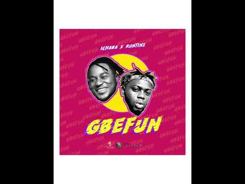 ICHABA  FT  RUNTINZ( Gbefun)