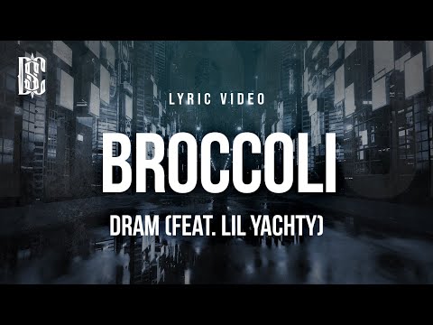 DRAM (feat. Lil Yachty) - Broccoli | Lyrics