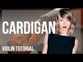 How to play cardigan by Taylor Swift on Violin (Tutorial)