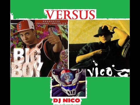 Lo mejor de  Big Boy Vs Vico C con Lo mejor del reggae noventero